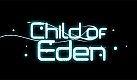 Child of Eden - Az év második felében