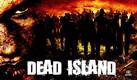FRISSÍTVE: Dead Island - Film is készül belõle