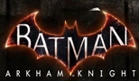Batman Arkham Knight [Elõzetes]