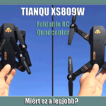 Miért ez a legjobb? – Tianqu XS809W drón
