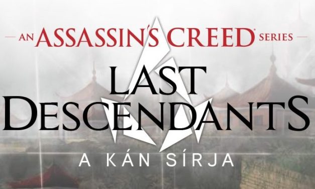 Assassin’s Creed: Last Descendants – A kán sírja – Könyvkritika