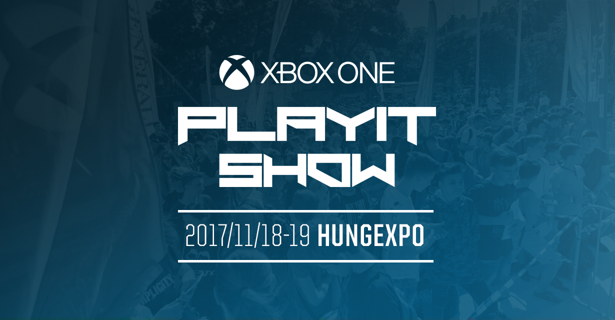 XBOX ONE PlayIT Show 2017 ősz – Beszámoló