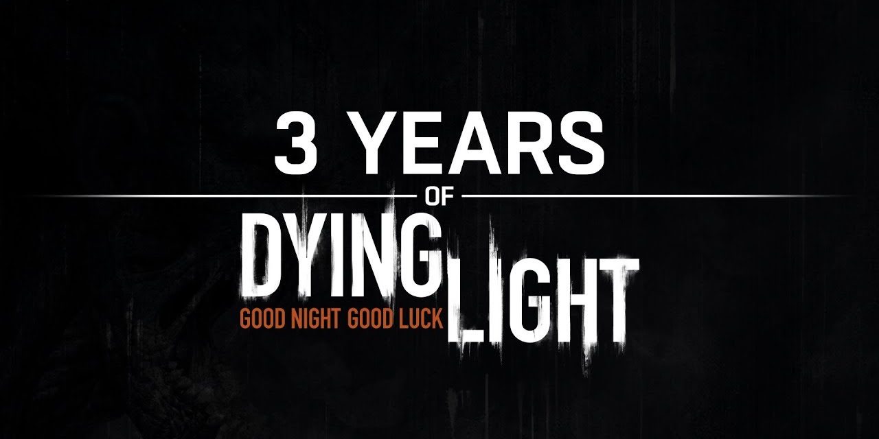 Videóban köszöni meg az elmúlt 3 évet a Dying Light