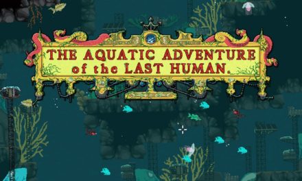 Aquatic Adventure of the last Human – játékteszt