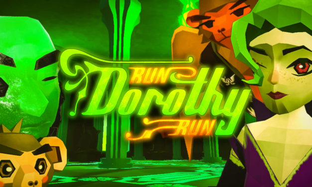Run Dorothy Run VR – Játékteszt