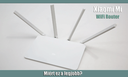 Miért ez a legjobb? – 4 antennás Xiaomi Mi WiFi Router 3