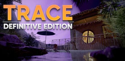 TRACE Definitive Edition – Játékteszt