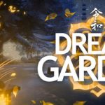 Dream Garden – betekintő