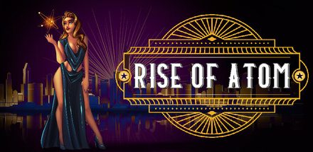 Rise of Atom – betekintő
