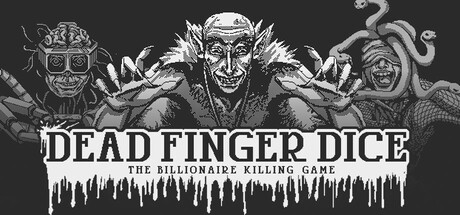 Dead Finger Dice – Bemutató