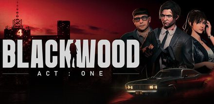 BLACKWOOD ACT 1 – Betekintő