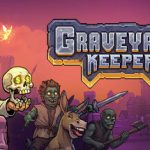 Graveyard Keeper 2 – Bemutató